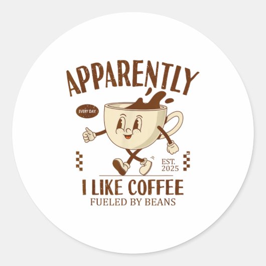 Funny Apparently, I Like Coffee Barista  Ronde Sticker (Voorkant)
