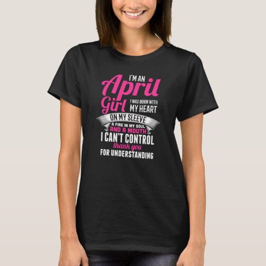 Funny April Girl Birthday T-Shirt (Voorkant)