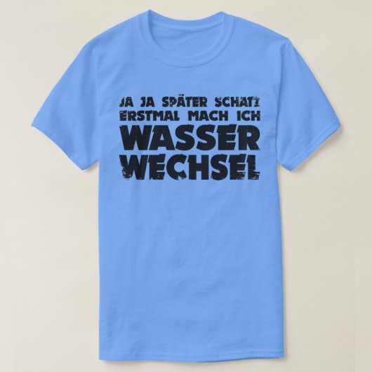 Funny Aquarium Aquarist Aquaristic Gift 10 T-shirt (Design voorkant)