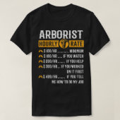 Funny Arborist Gifts Arborist Hourly Rate T-shirt (Design voorkant)