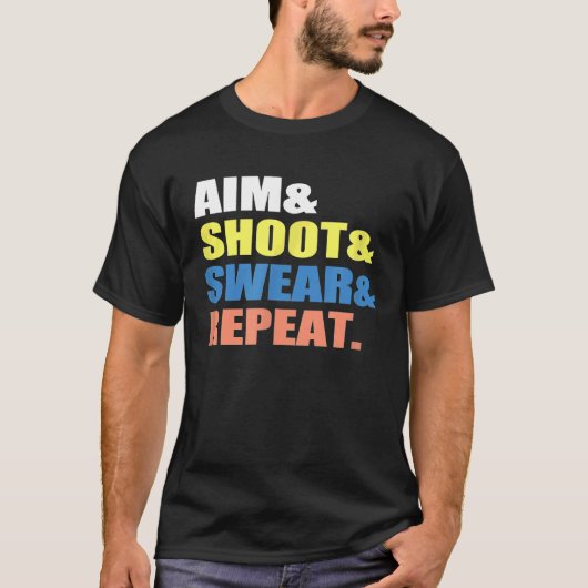 Funny Archery Darts Billard Aim Shoot Swear Repea T-shirt (Voorkant)