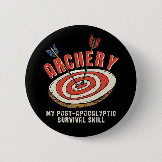 Funny Archery My Post-Apocalyptic Survival Skill Ronde Button 5,7 Cm (Voorkant)