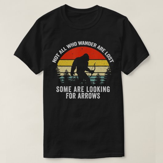 Funny Archery, niet iedereen die wander verliest. T-shirt (Design voorkant)