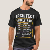 Funny Architect Hourly Rate T-Shirt (Voorkant)