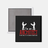 Funny Architect Saying Ume I’m Always Right Quote  Magneet (Voorkant / Achterkant)