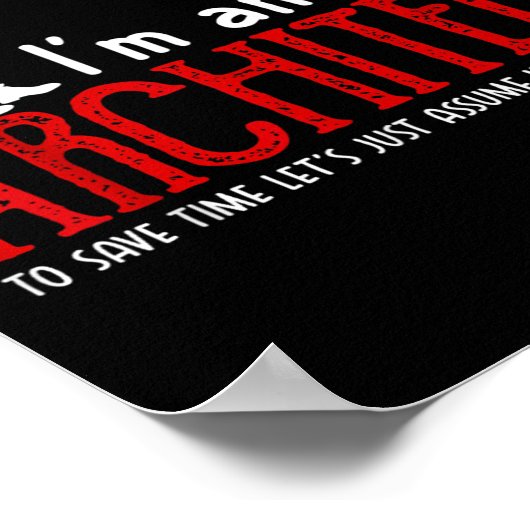 Funny Architect Saying Ume I’m Always Right Quote  Poster (Hoek)