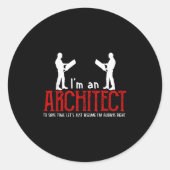 Funny Architect Saying Ume I’m Always Right Quote  Ronde Sticker (Voorkant)