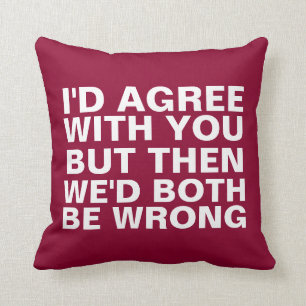 Funny Arguments Kussen