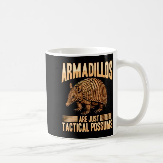 Funny Armadillo Animal Armadillos Are Just Tactica Koffiemok (Rechts)