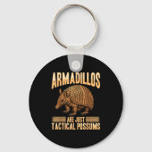 Funny Armadillo Animal Armadillos Are Just Tactica Sleutelhanger (Voorkant)