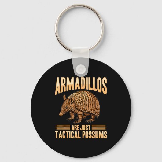 Funny Armadillo Animal Armadillos Are Just Tactica Sleutelhanger (Voorkant)