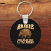 Funny Armadillo Animal Armadillos Are Just Tactica Sleutelhanger (Voorkant)