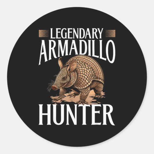 Funny Armadillo Animal Legendary Armadillo Hunter  Ronde Sticker (Voorkant)