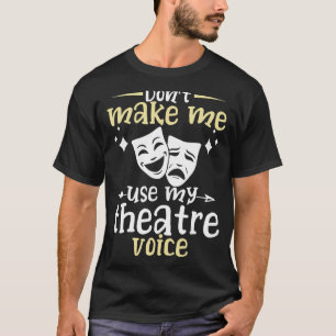 Funny Art Musical Theater School Actor Mannen Vrou T-shirt