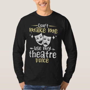 Funny Art Muziektheater School Acteur Mannen Vrouw T-shirt