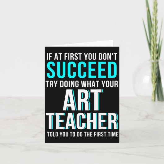 Funny Art Teacher Shirt - If At First You Don't Su Kaart (Voorkant)