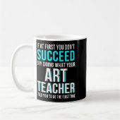 Funny Art Teacher Shirt - If At First You Don't Su Koffiemok (Links)