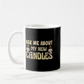 Funny Ask Me About My New Candles Quote For A Cand Koffiemok (Links)