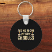 Funny Ask Me About My New Candles Quote For A Cand Sleutelhanger (Voorkant)