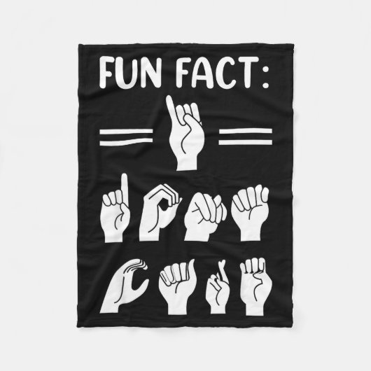Funny Asl American Sign Language Fun Fact I Don't  Fleece Deken (Voorkant)