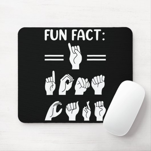 Funny Asl American Sign Language Fun Fact I Don't  Muismat (Met muis)