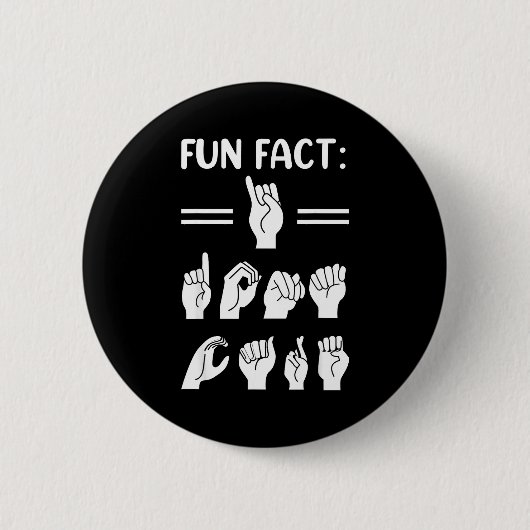 Funny Asl American Sign Language Fun Fact I Don't Ronde Button 5,7 Cm (Voorkant)