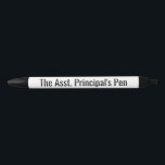 Funny Asst Principal Gift Zwarte Inkt Pen<br><div class="desc">Cute Typography Pen voor Assistant Principals.</div>