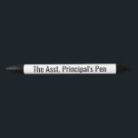Funny Asst Principal Gift Zwarte Inkt Pen<br><div class="desc">Cute Typography Pen voor Assistant Principals.</div>