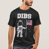 Funny Astronaut Dibs Space Meme Design T-shirt (Voorkant)