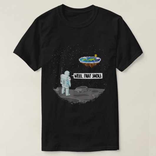 Funny Astronaut Flat Earth Joke Design T-shirt (Design voorkant)