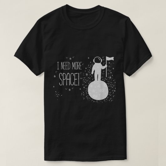 Funny Astronaut Space Quote Design T-shirt (Design voorkant)