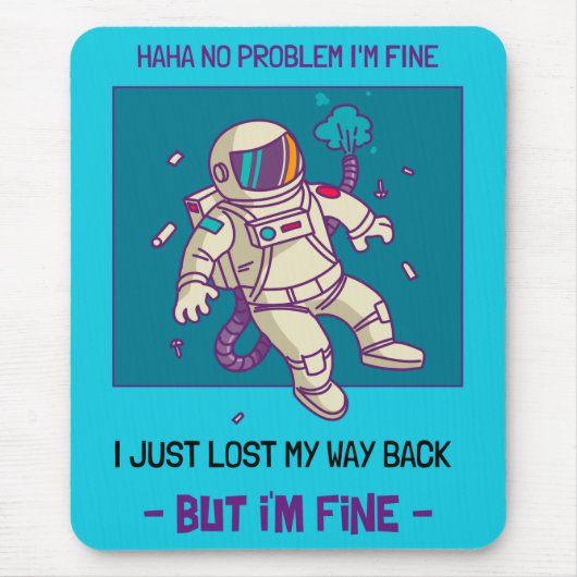 Funny Astronaut verliest in ruimte... ik ben prima Muismat (Voorkant)