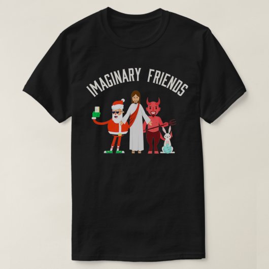 Funny Atheist Anti Religion  Imaginary Friend Grap T-shirt (Design voorkant)