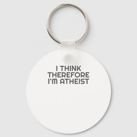 Funny Atheist, daarom denk ik dat ik een atheïstis Sleutelhanger (Voorkant)