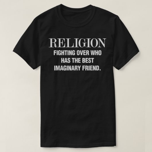 Funny Atheist Quote  T-shirt (Design voorkant)