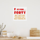 Funny Attitude 40th Birthday Gag Gifts Poster (Keuken)