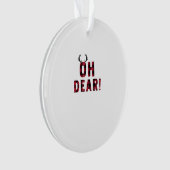 Funny Attitude Oh Dear Plaid Deer Creative Design Ornament (voorkant)