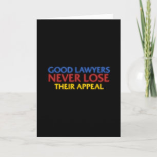 Funny Attorney Good Lawyers verliest nooit beroep Kaart