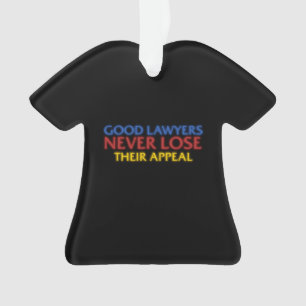 Funny Attorney Good Lawyers verliest nooit beroep Ornament