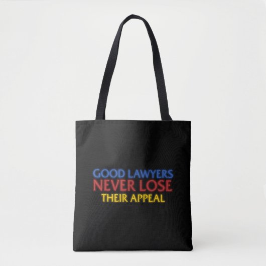 Funny Attorney Good Lawyers verliest nooit beroep Tote Bag (Voorkant)