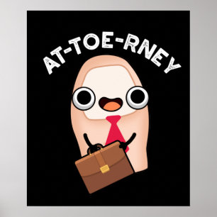 Funny Attorney Toe Pun Dark BG Poster