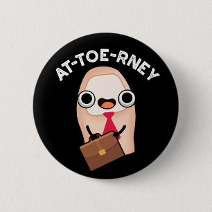 Funny Attorney Toe Pun Dark BG Ronde Button 5,7 Cm