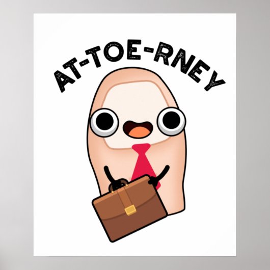 Funny Attorney Toe Pun Poster (Voorkant)