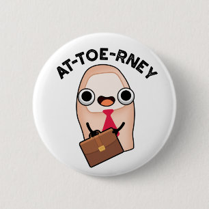 Funny Attorney Toe Pun Ronde Button 5,7 Cm