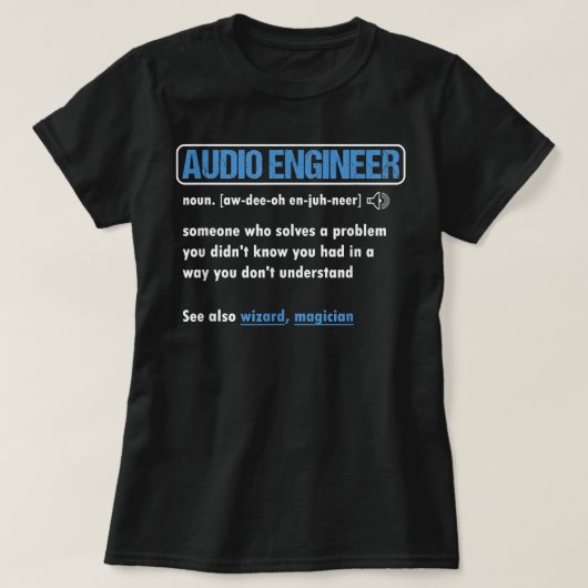 Funny Audio Engineer Definition Sound Technicia E T-shirt (Design voorkant)