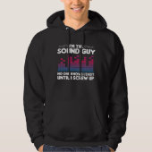 Funny Audio Engineer Technicien Ik ben de Sound Gu Hoodie (Voorkant)