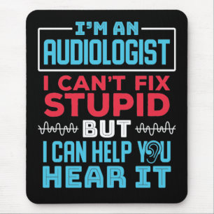 Funny Audiologist Audiology Fix Stomme Gezegde Muismat