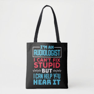Funny Audiologist Audiology Fix Stomme Gezegde Tote Bag