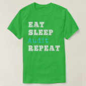 Funny Auditor Eat Sleep Repat Accountant Auditing T-shirt (Design voorkant)