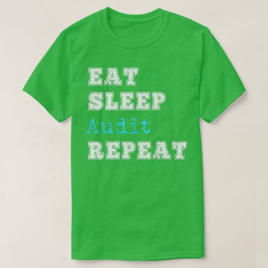 Funny Auditor Eat Sleep Repat Accountant Auditing T-shirt (Design voorkant)